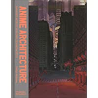 Anime Architecture: Imagined Worlds and Endless Megacities